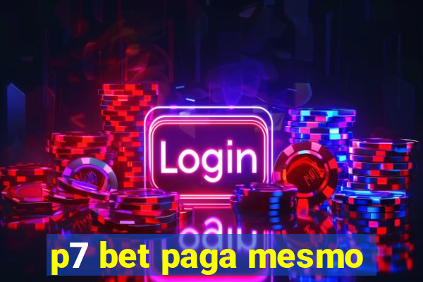 p7 bet paga mesmo